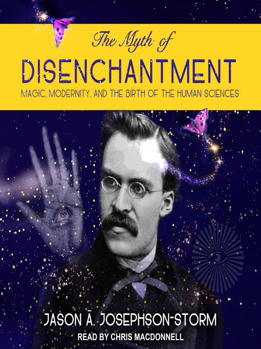 Title details for The Myth of Disenchantment by Jason Ananda Josephson Storm - Wait list